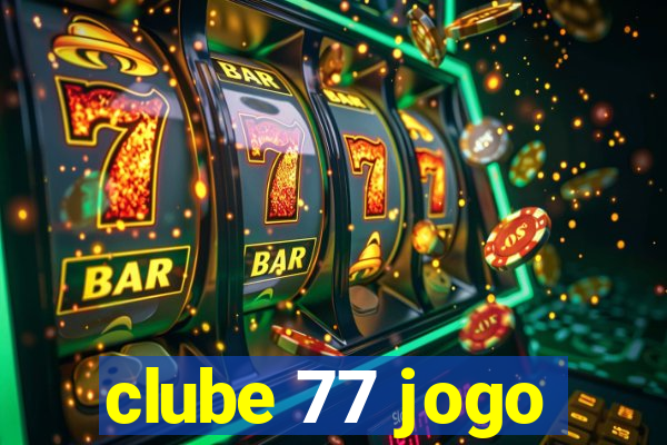 clube 77 jogo